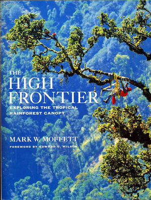 The High Frontier: Exploring The Tropical Rainforest Canopy,Used