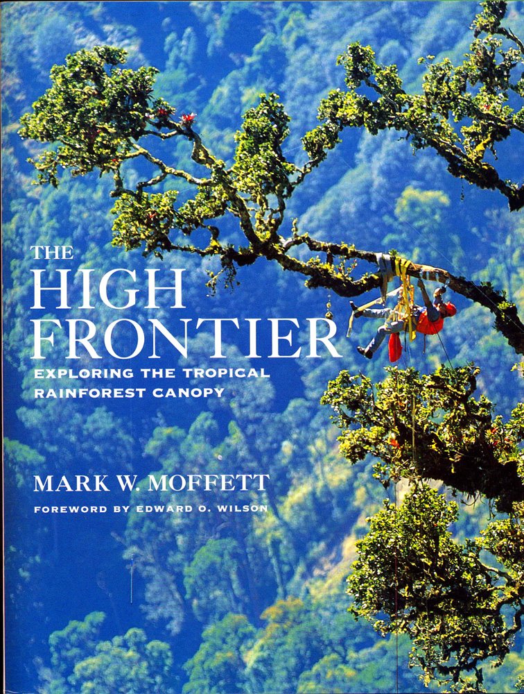 The High Frontier: Exploring The Tropical Rainforest Canopy,Used