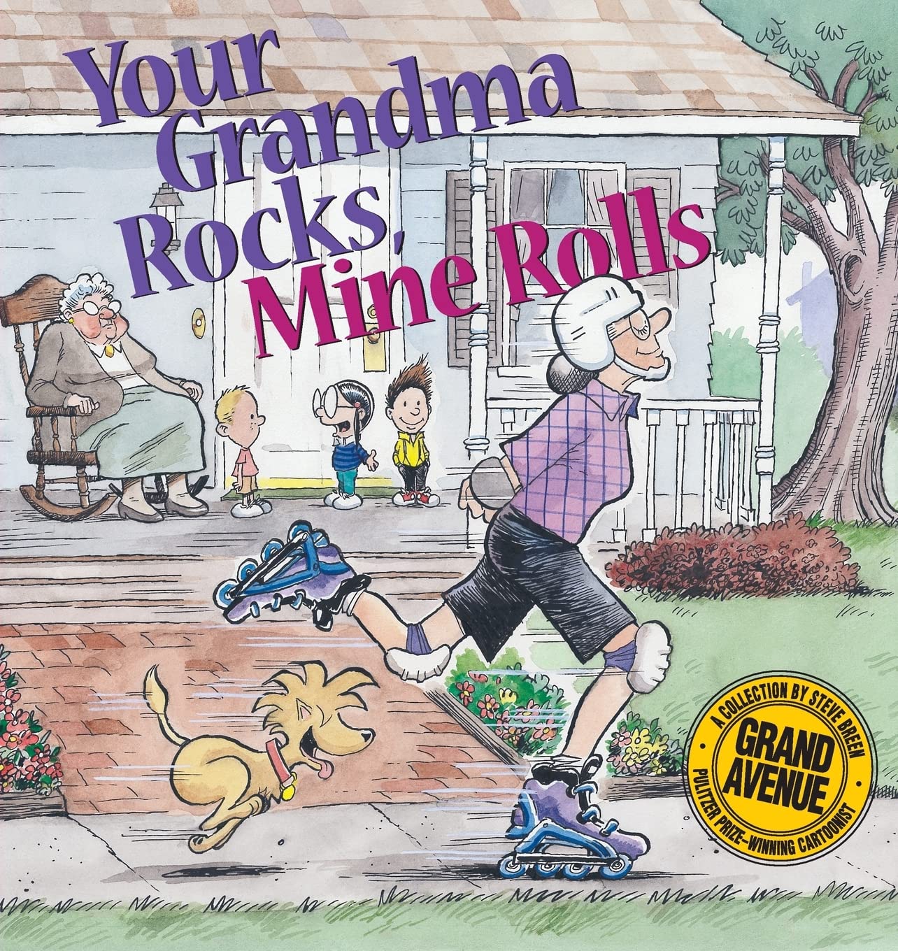 Your Grandma Rocks, Mine Rolls: A Grand Avenue Collection,Used