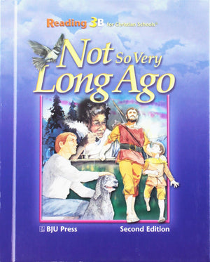 Not So Very Long Ago: Reading 3B,New