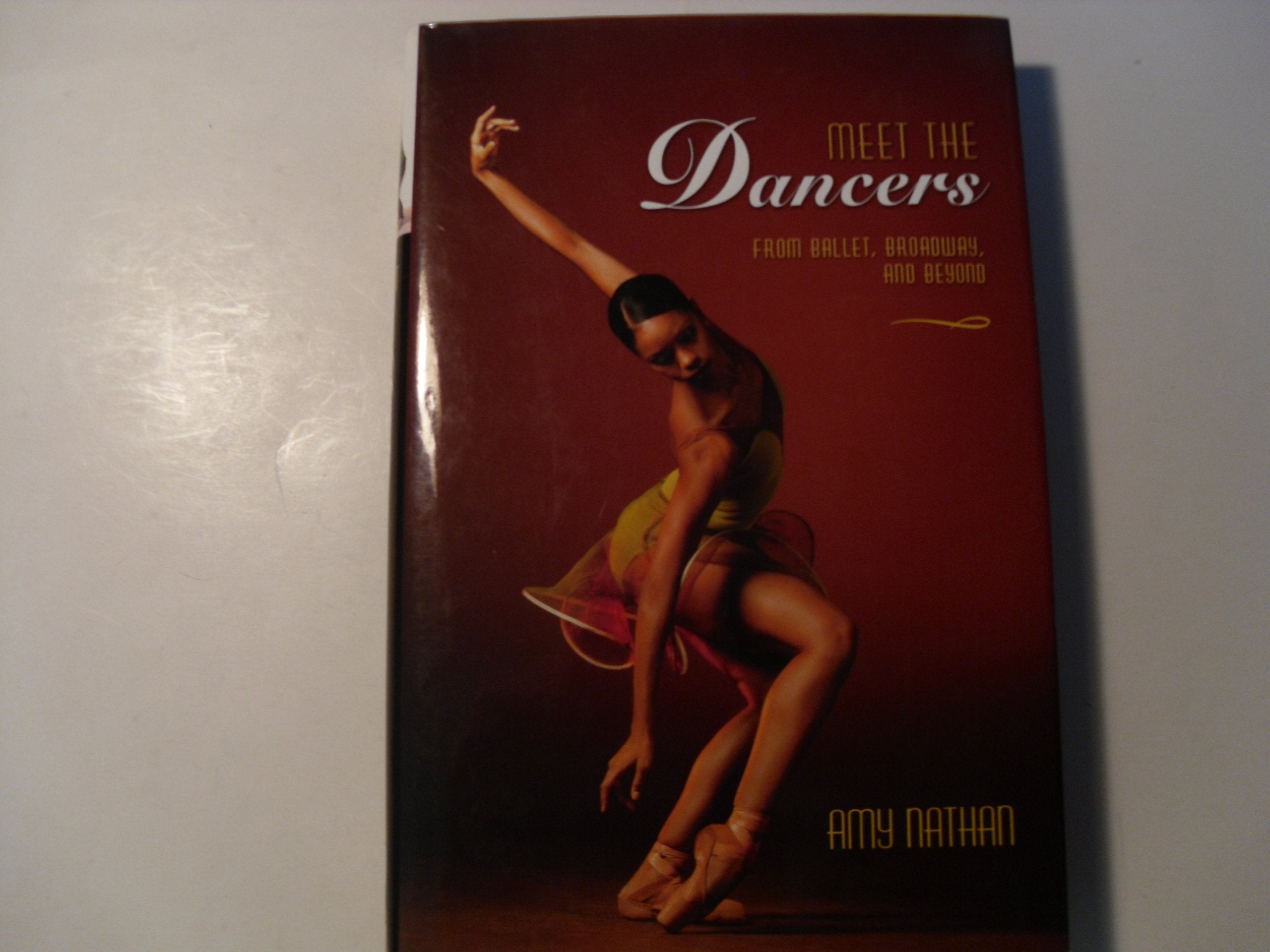 Meet The Dancers: From Ballet, Broadway, And Beyond,Used
