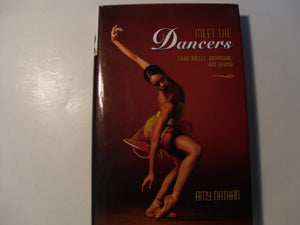 Meet The Dancers: From Ballet, Broadway, And Beyond,Used