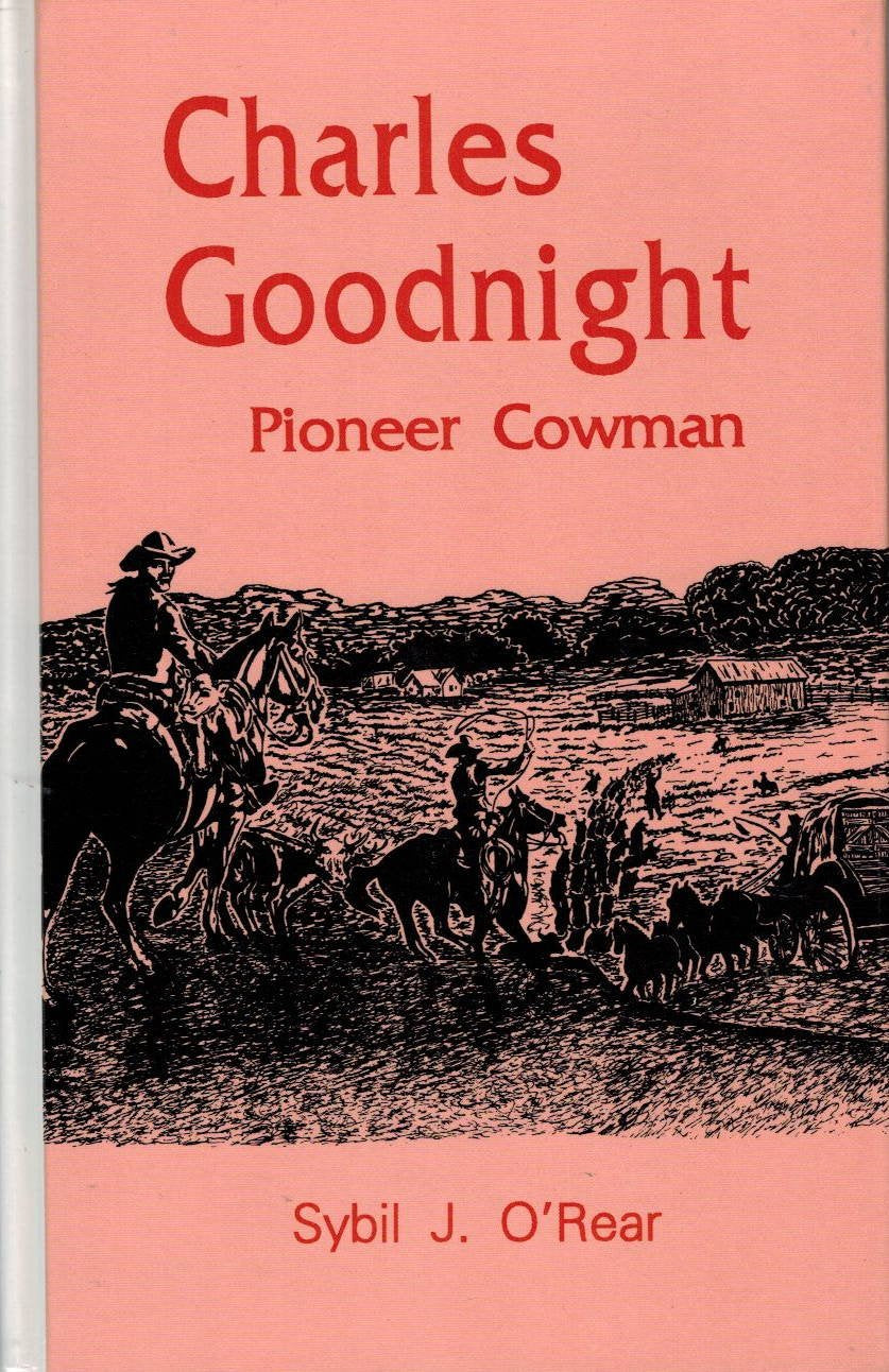 Charles Goodnight: Pioneer Cowman,Used