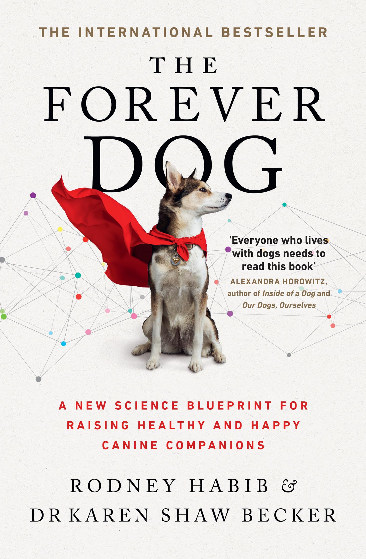 The Forever Dog: The New York Times And Sunday Times Bestselling Dog Care Guide
