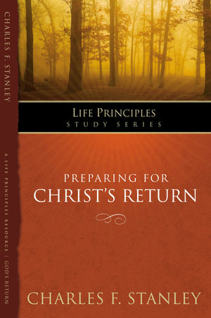 Preparing for Christ's Return (Life Principles Study Series),Used