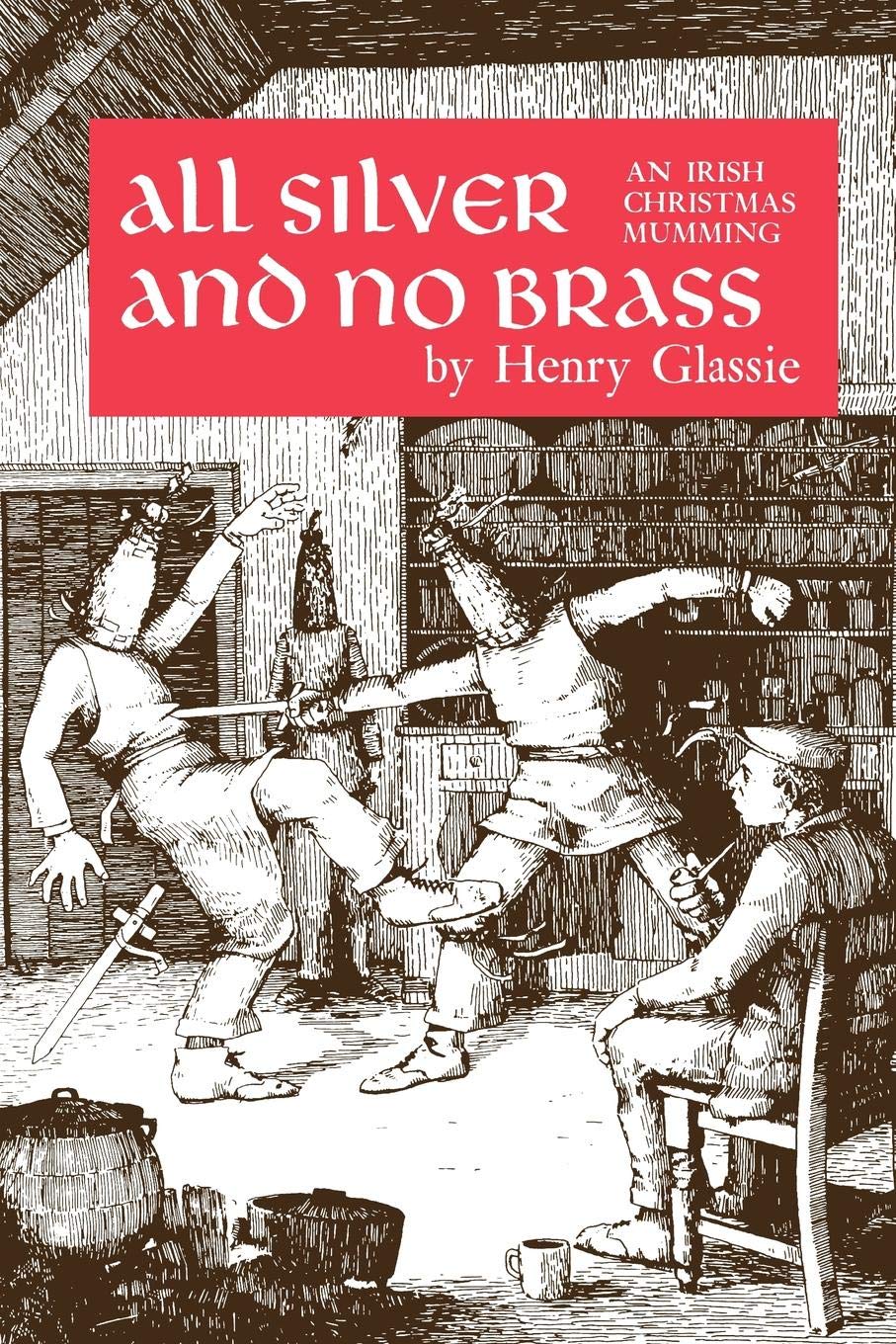 All Silver And No Brass: An Irish Christmas Mumming