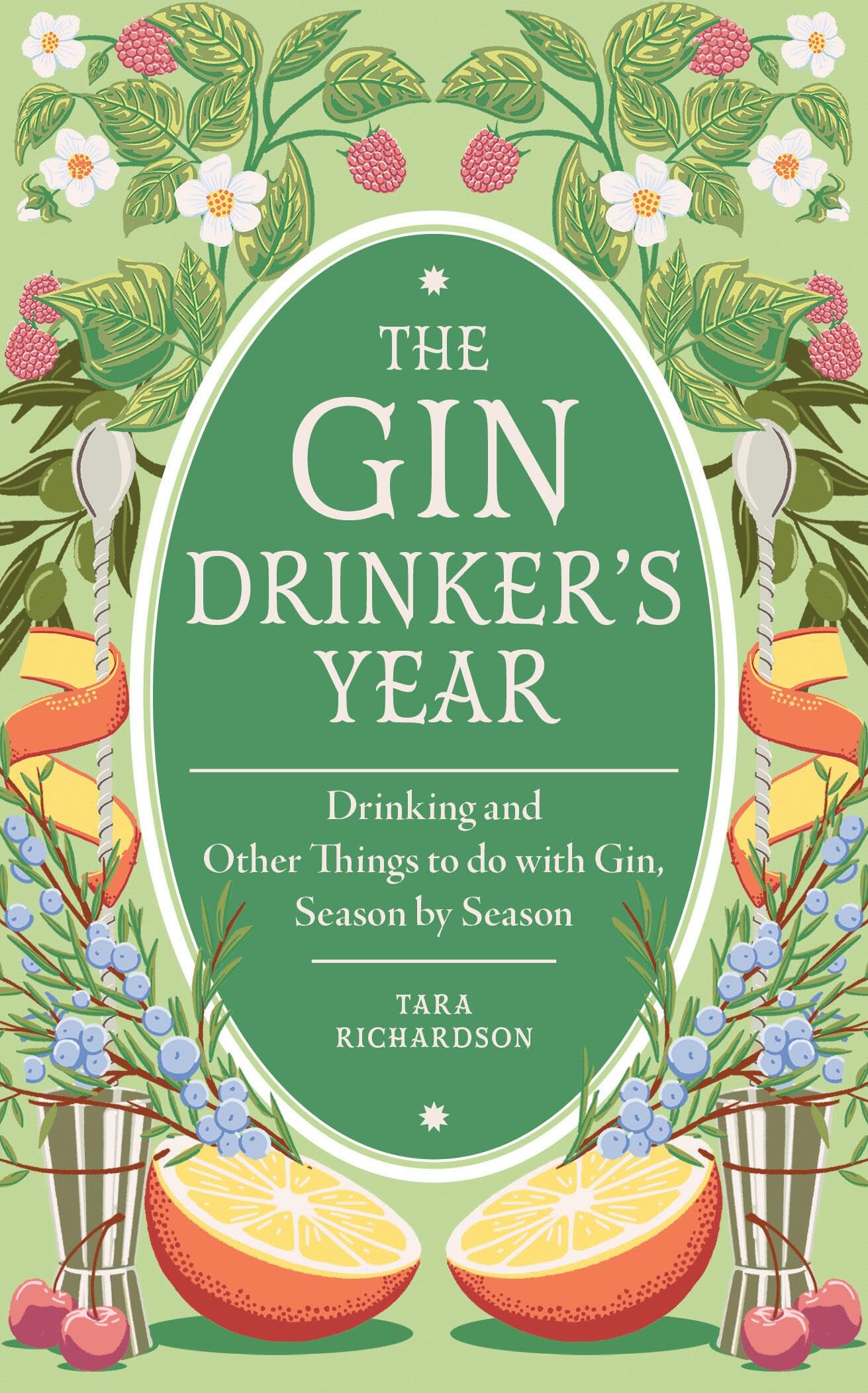 The Gin DrinkerS Year: Drinking And Other Things To Do With Gin, Season By Season