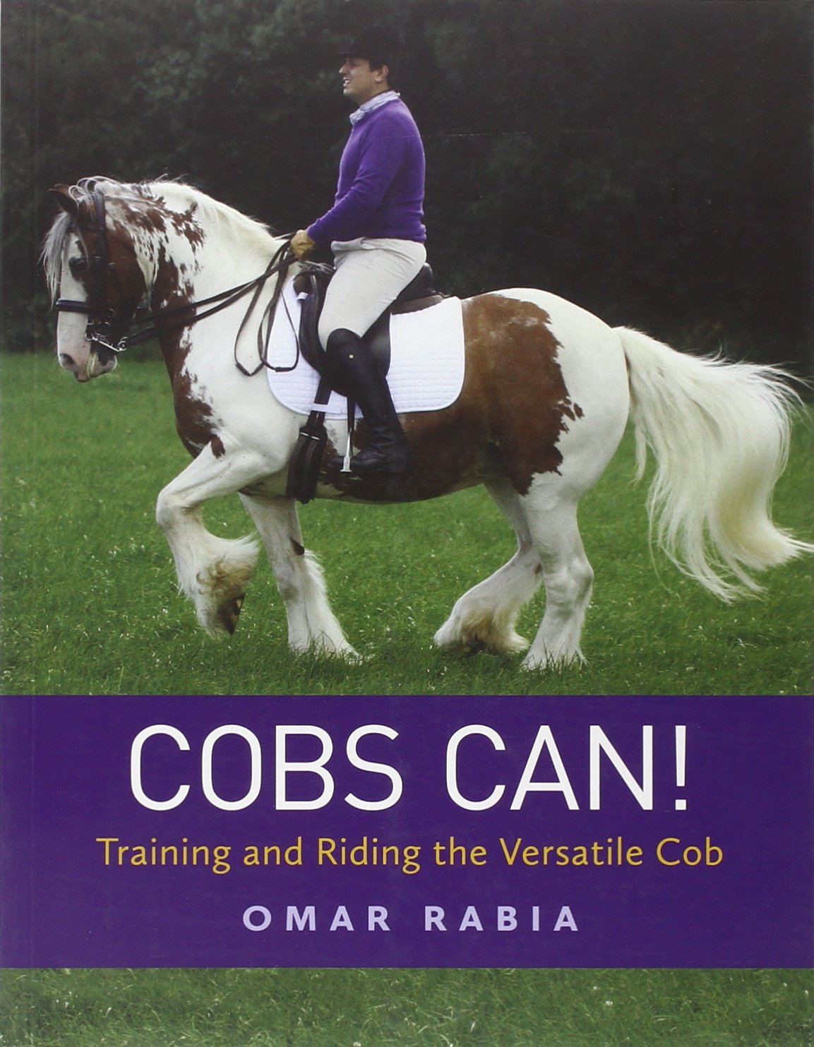 Cobs Can!: Training and Riding the Versatile Cob,Used
