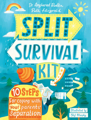 Split Survival Kit: 10 Steps For Coping With Your Parents Separation