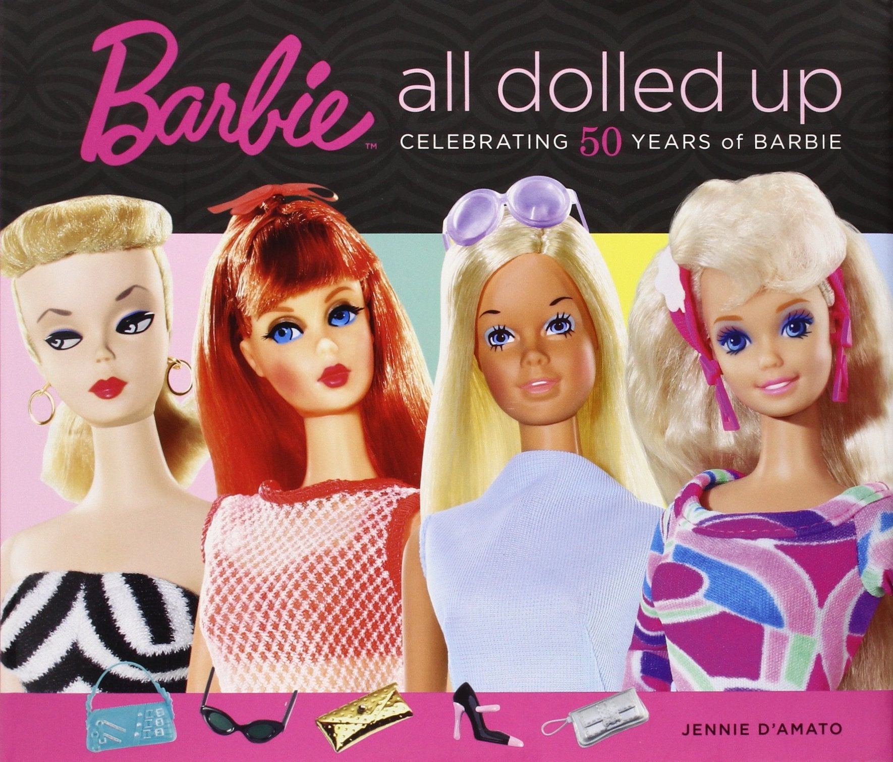 Barbie: All Dolled Up: Celebrating 50 Years Of Barbie,New