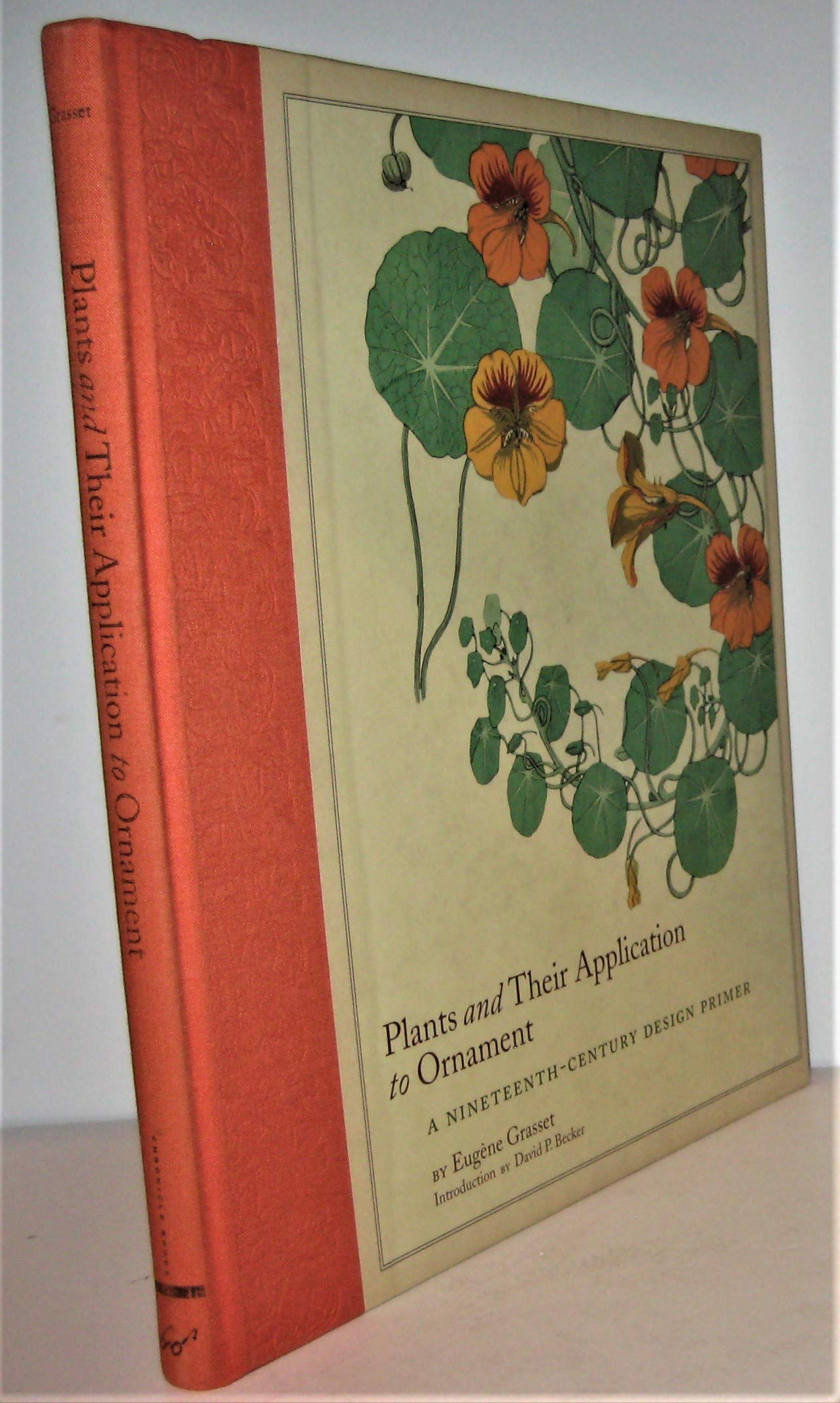 Plants And Their Application To Ornament: A Nineteenthcentury Design Primer