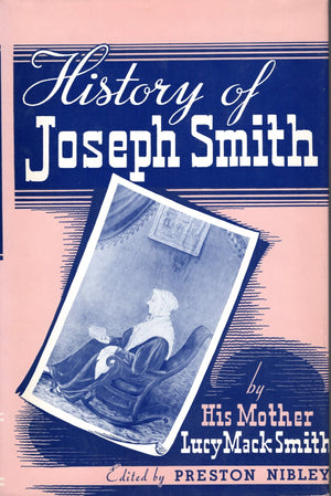 History of Joseph Smith by His Mother, Lucy Mack Smith,Used