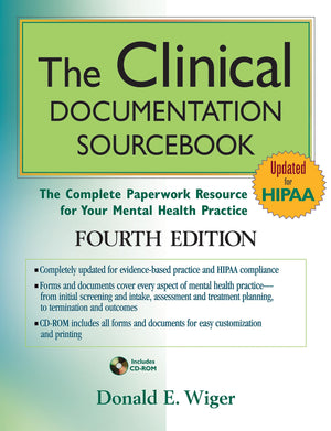 The Clinical Documentation Sourcebook: The Complete Paperwork Resource for Your Mental Health Practice