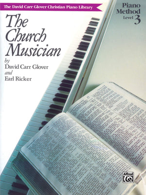 The Church Musician: Level 3 (David Carr Glover Christian Piano Library),Used