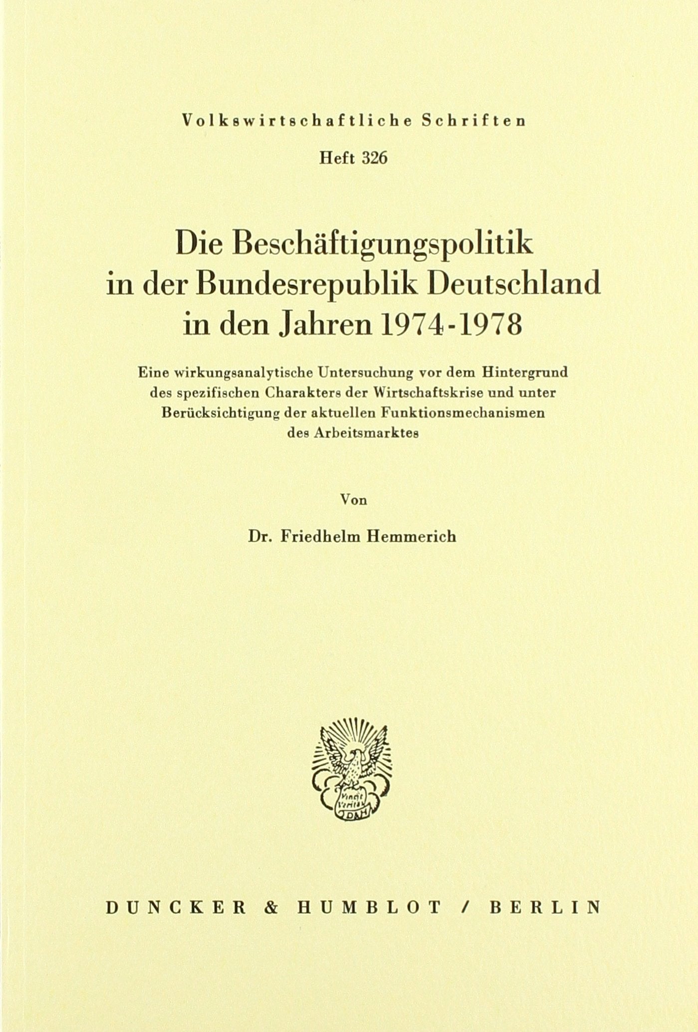 Die Beschaftigungspolitik In Der Bundesrepublik Deutschland In Den Jahren 1974  1978: Eine Wirkungsanalytische Untersuchung Vor,Used