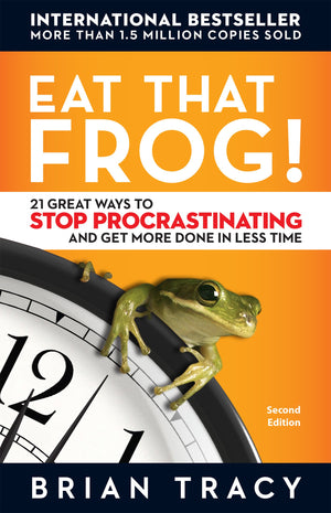 Eat That Frog!: 21 Great Ways to Stop Procrastinating and Get More Done in Less Time,New
