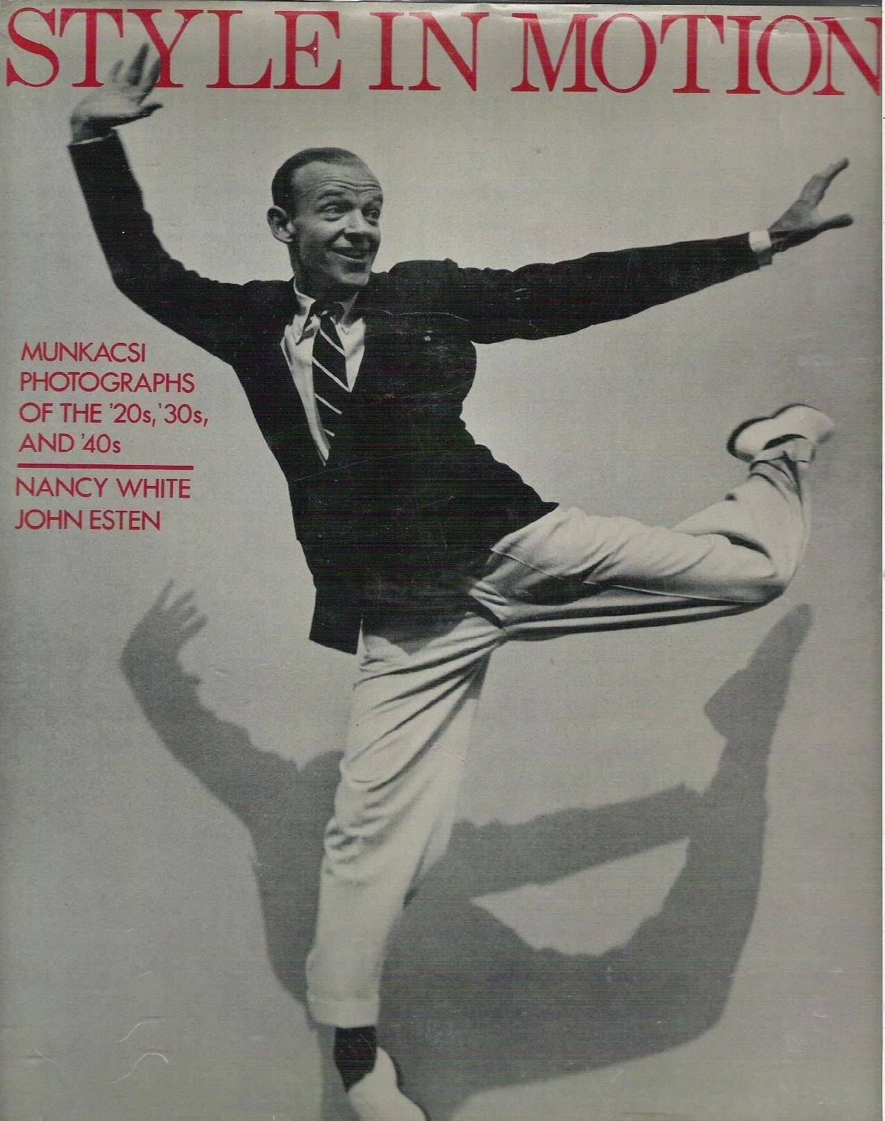 Style in Motion: Munkacsi Photographs of the '20s, '30s,and '40s (First Edition),New