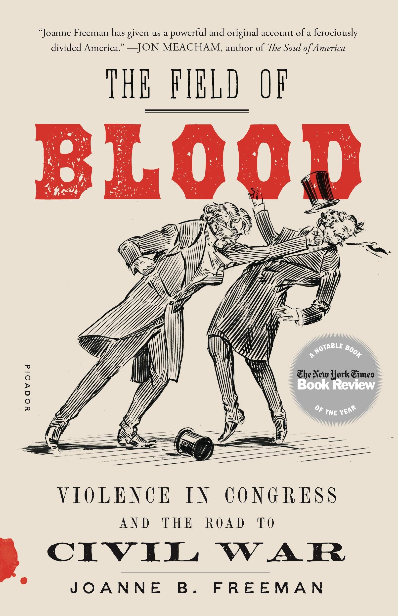 The Field of Blood: Violence in Congress and the Road to Civil War,Used