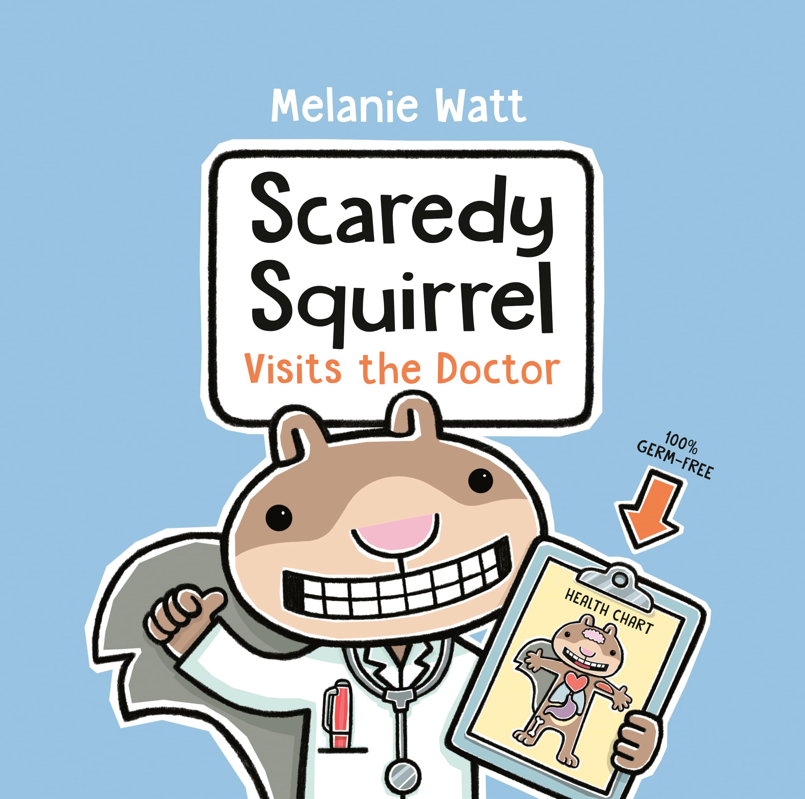 Scaredy Squirrel Visits The Doctor,New