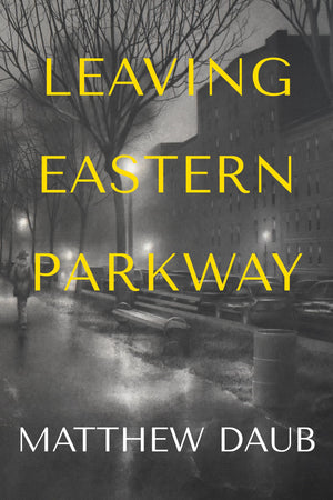 Leaving Eastern Parkway A Novel,New