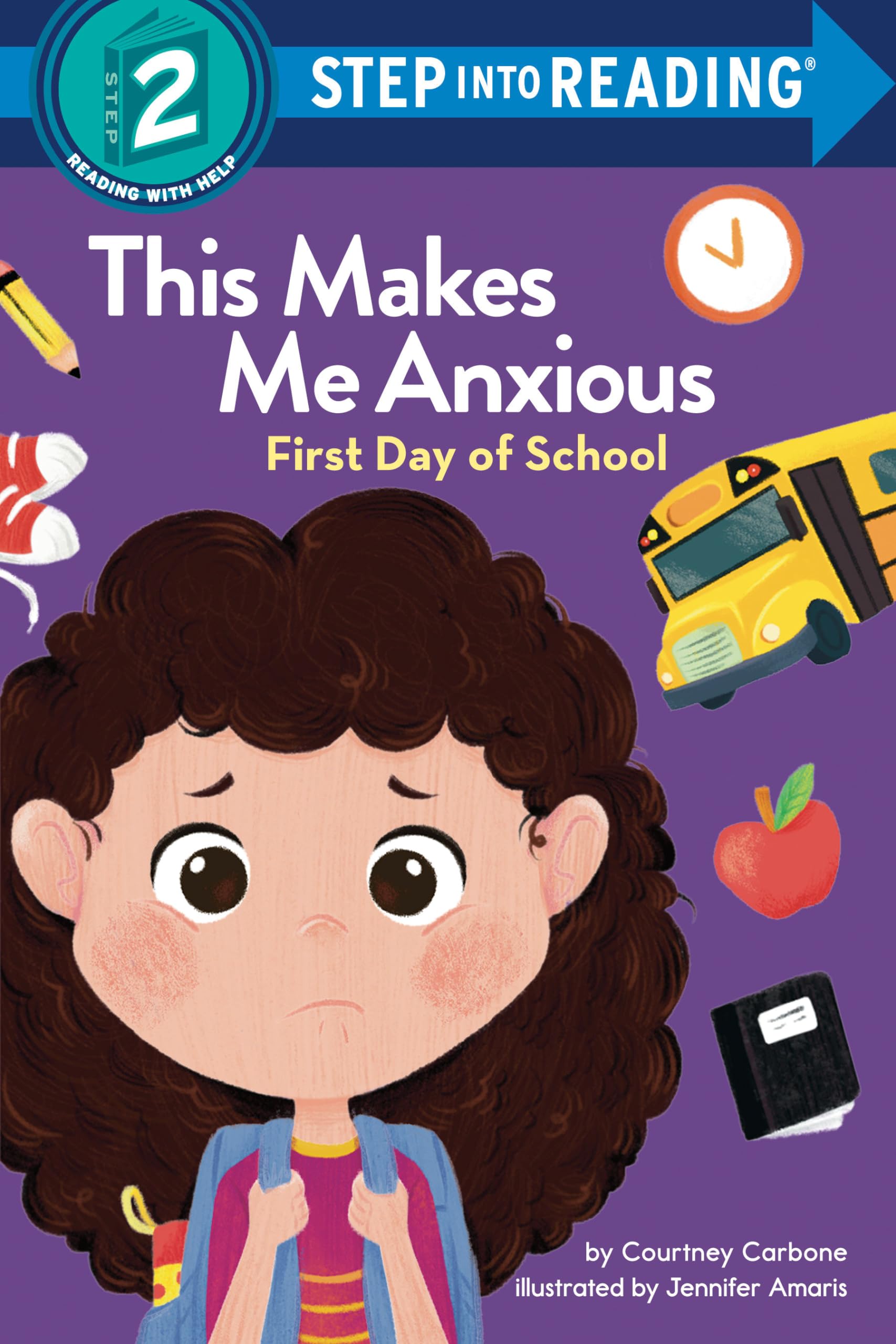 This Makes Me Anxious: First Day Of School (Step Into Reading),Used