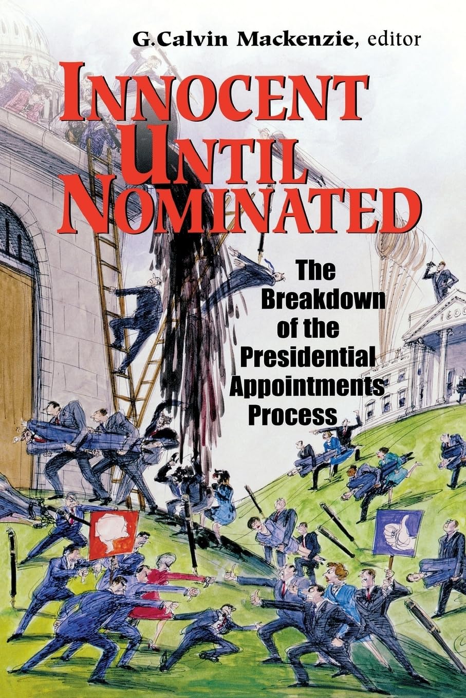 Innocent Until Nominated: The Breakdown Of The Presidential Appointments Process,Used