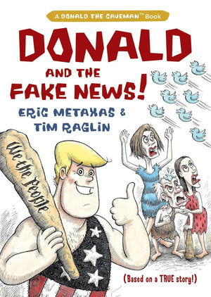 Donald and the Fake News (Donald the Caveman),New