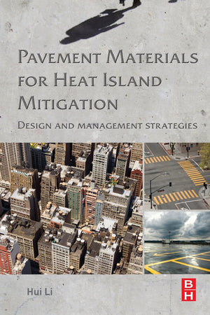 Pavement Materials for Heat Island Mitigation: Design and Management Strategies,Used