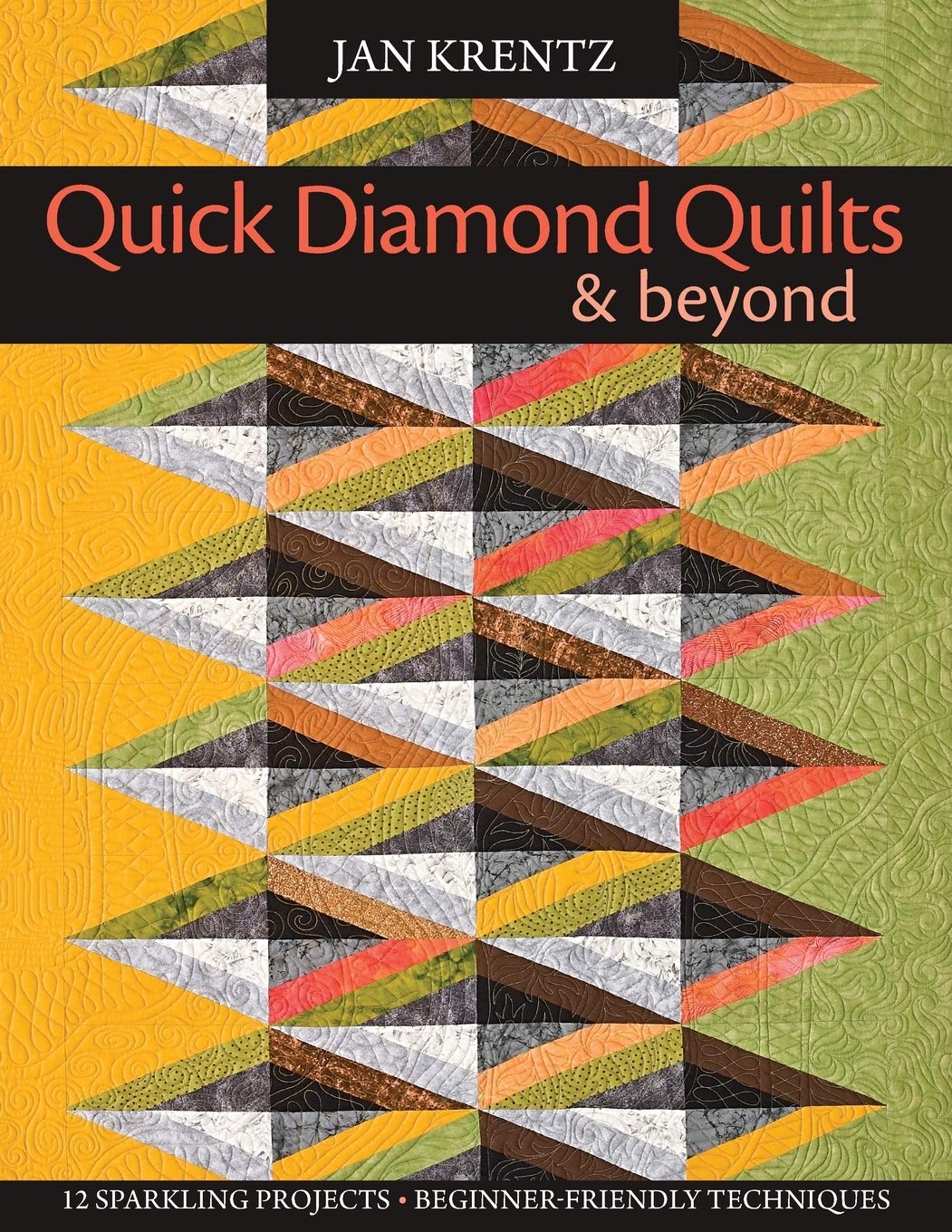 Quick Diamond Quilts & Beyond: 12 Sparkling Projects; BeginnerFriendly Techniques,Used