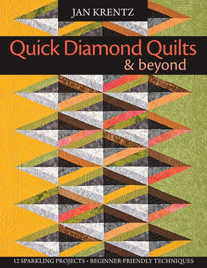 Quick Diamond Quilts & Beyond: 12 Sparkling Projects; BeginnerFriendly Techniques,Used
