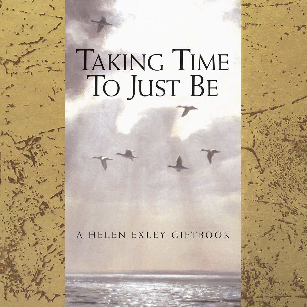 Gifts of Wisdom from Helen Exley: Taking Time to Just Be (HE71473),Used