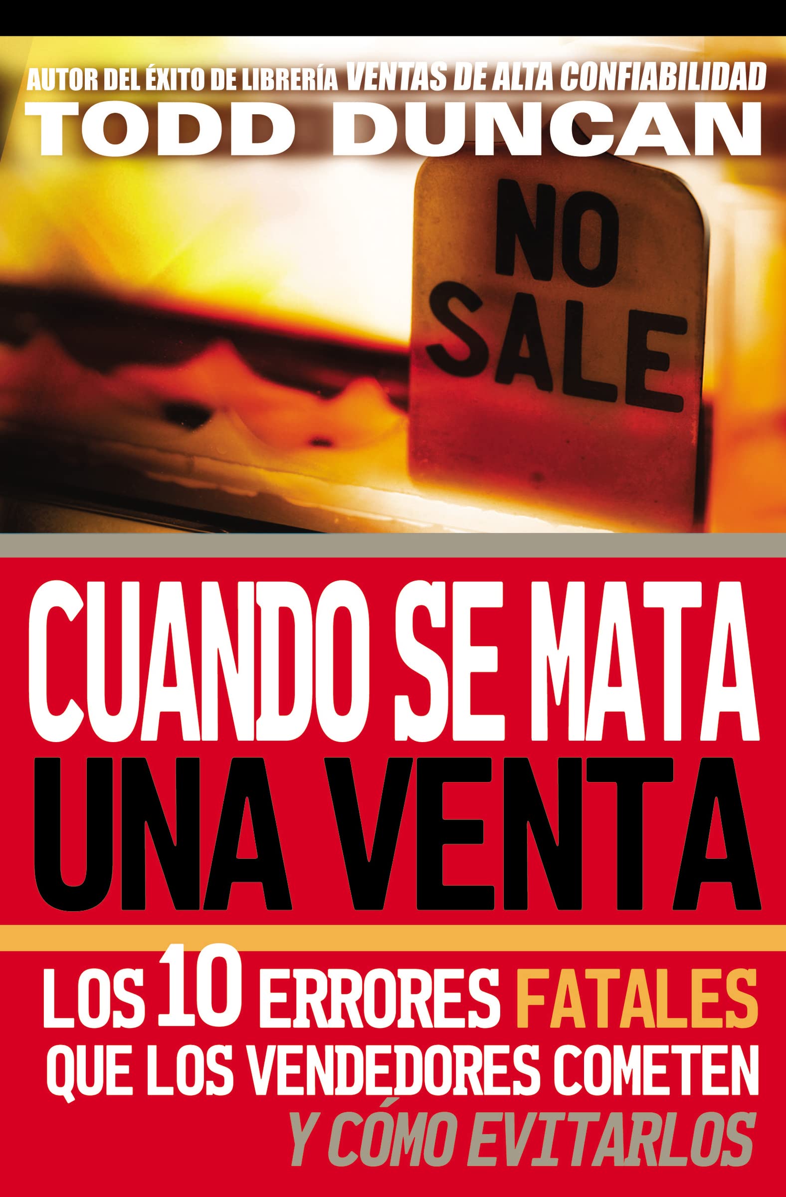 Cuando se mata una venta: Los 10 errores fatales que los vendedores cometen y cmo evitarlos (Spanish Edition),Used