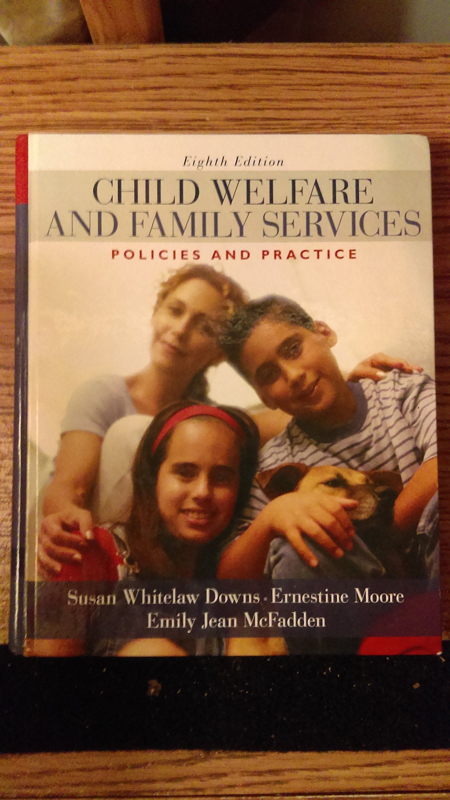 Child Welfare and Family Services: Policies and Practice (8th Edition),New