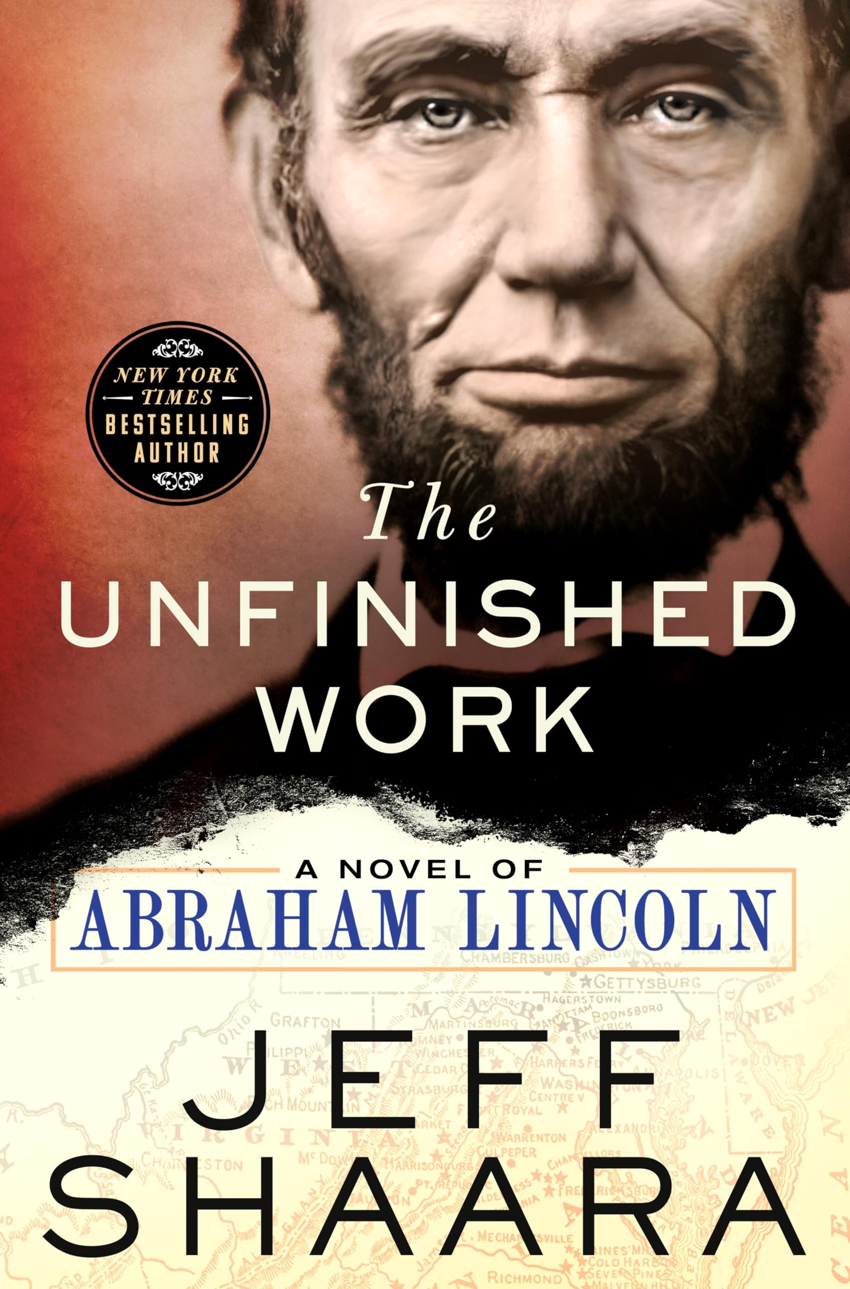 The Unfinished Work: A Novel Of Abraham Lincoln
