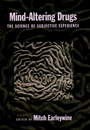 MindAltering Drugs: The Science of Subjective Experience