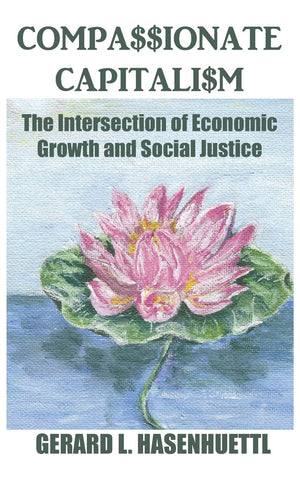 Compassionate Capitalism: The Intersection of Economic Growth and Social Justice,Used