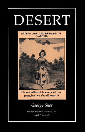 Desert (Studies In Moral, Political, And Legal Philosophy),New