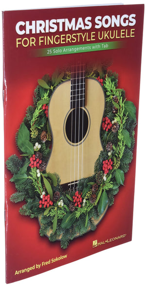 Christmas Songs for Solo Fingerstyle Ukulele: 25 Solo Arrangements with Notation and Tab Arranged by Fred Sokolow,Used