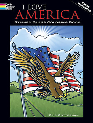 I Love America Stained Glass Coloring Book (Dover Kids Coloring Books),New
