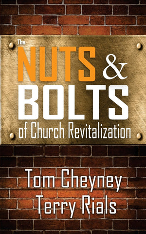 The Nuts and Bolts of Church Revitalization (Church Revitalization Leadership Library),Used