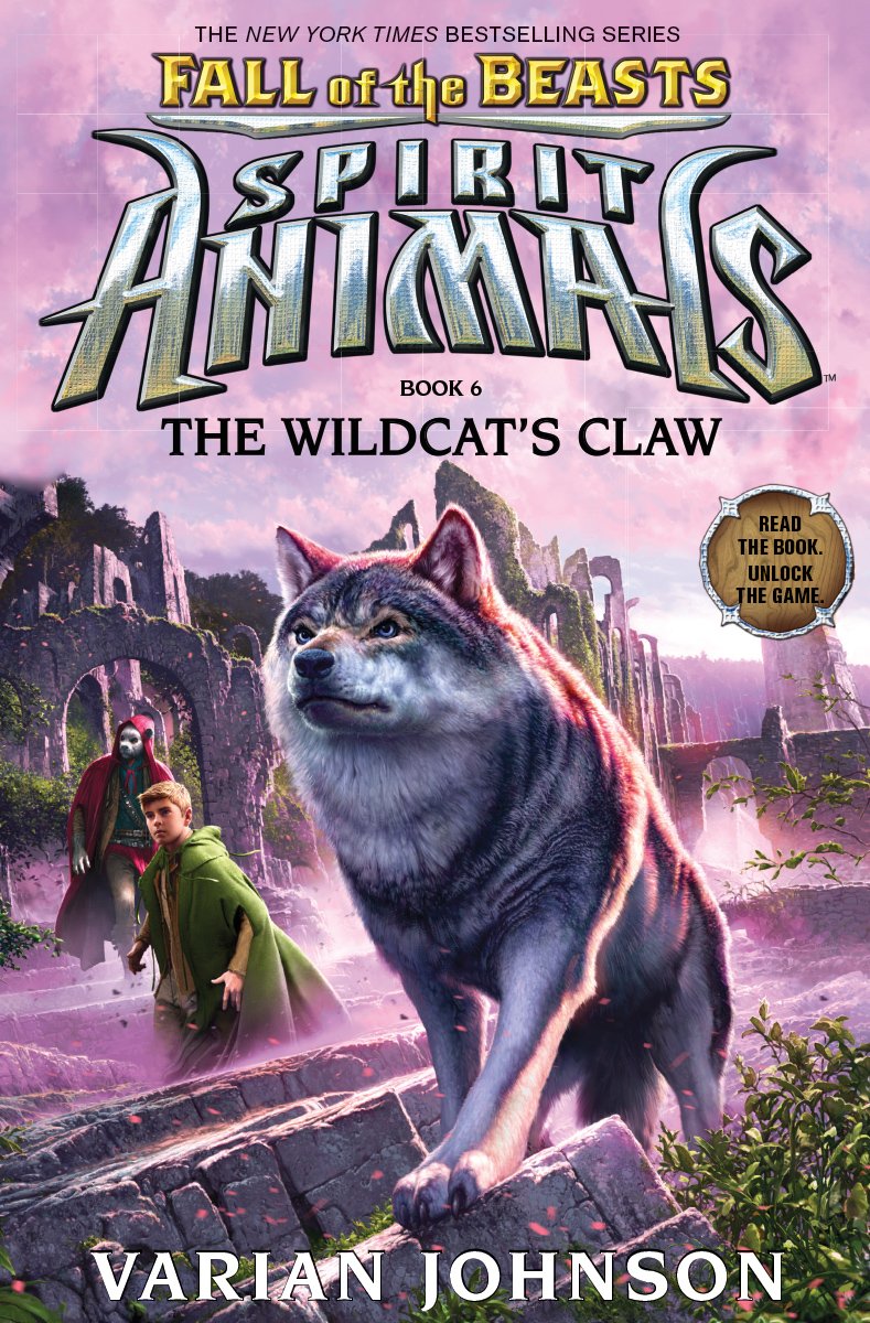 The Wildcat'S Claw (Spirit Animals: Fall Of The Beasts, Book 6) (6)