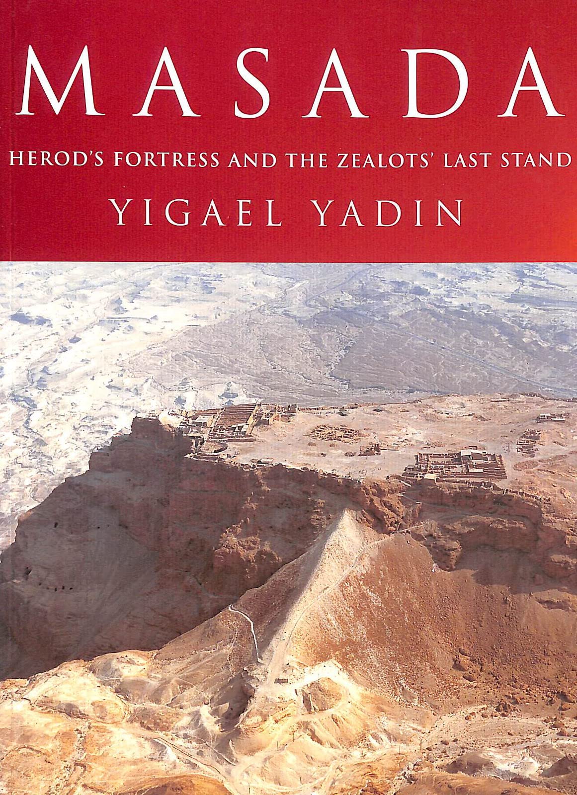 Masada: Herod's Fortress and the Zealots' Last Stand,Used