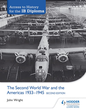 Access to History for the IB Diploma: The Second World War and the Americas 19331945 Second Edition: Hodder Education Group