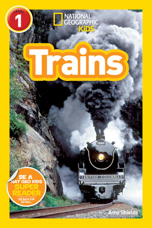Trains (National Geographic Kids Readers, Level 1),New