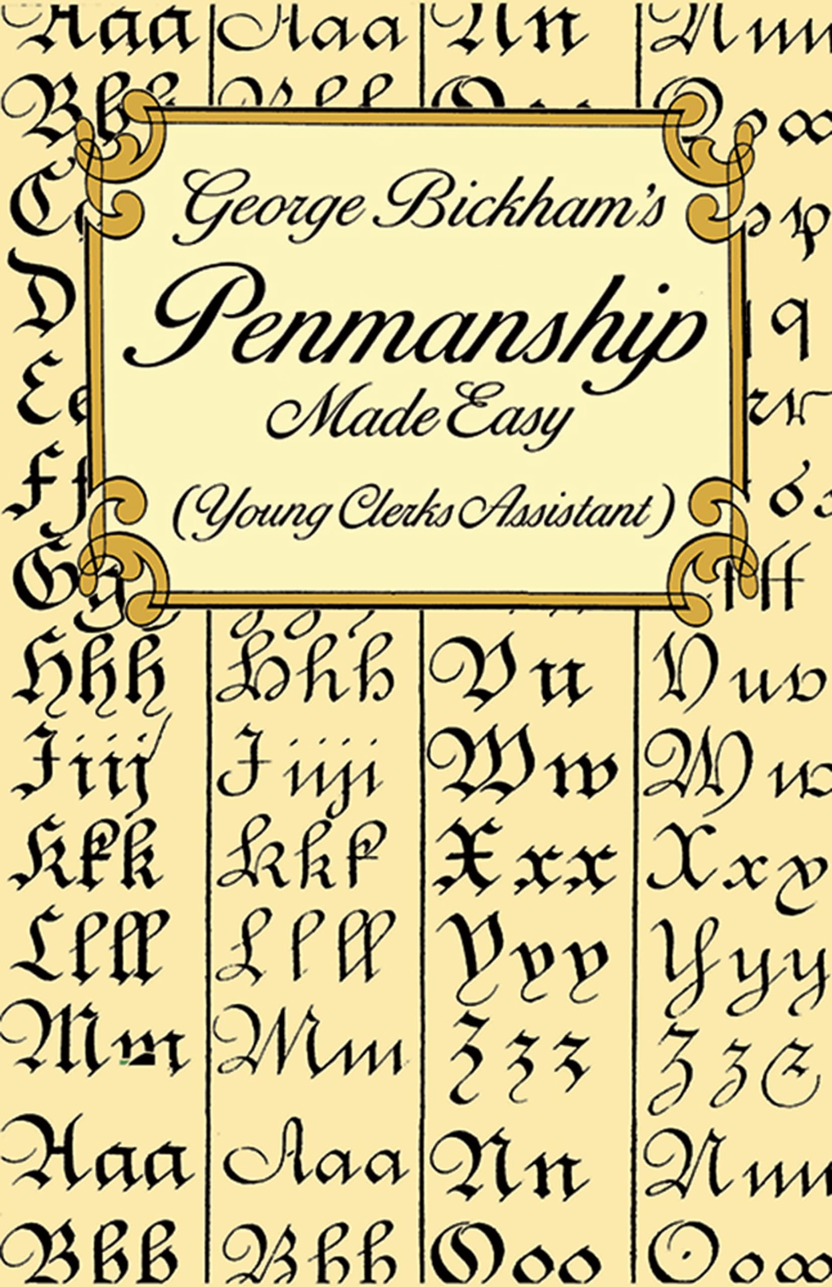 George Bickham's Penmanship Made Easy (Young Clerks Assistant),Used