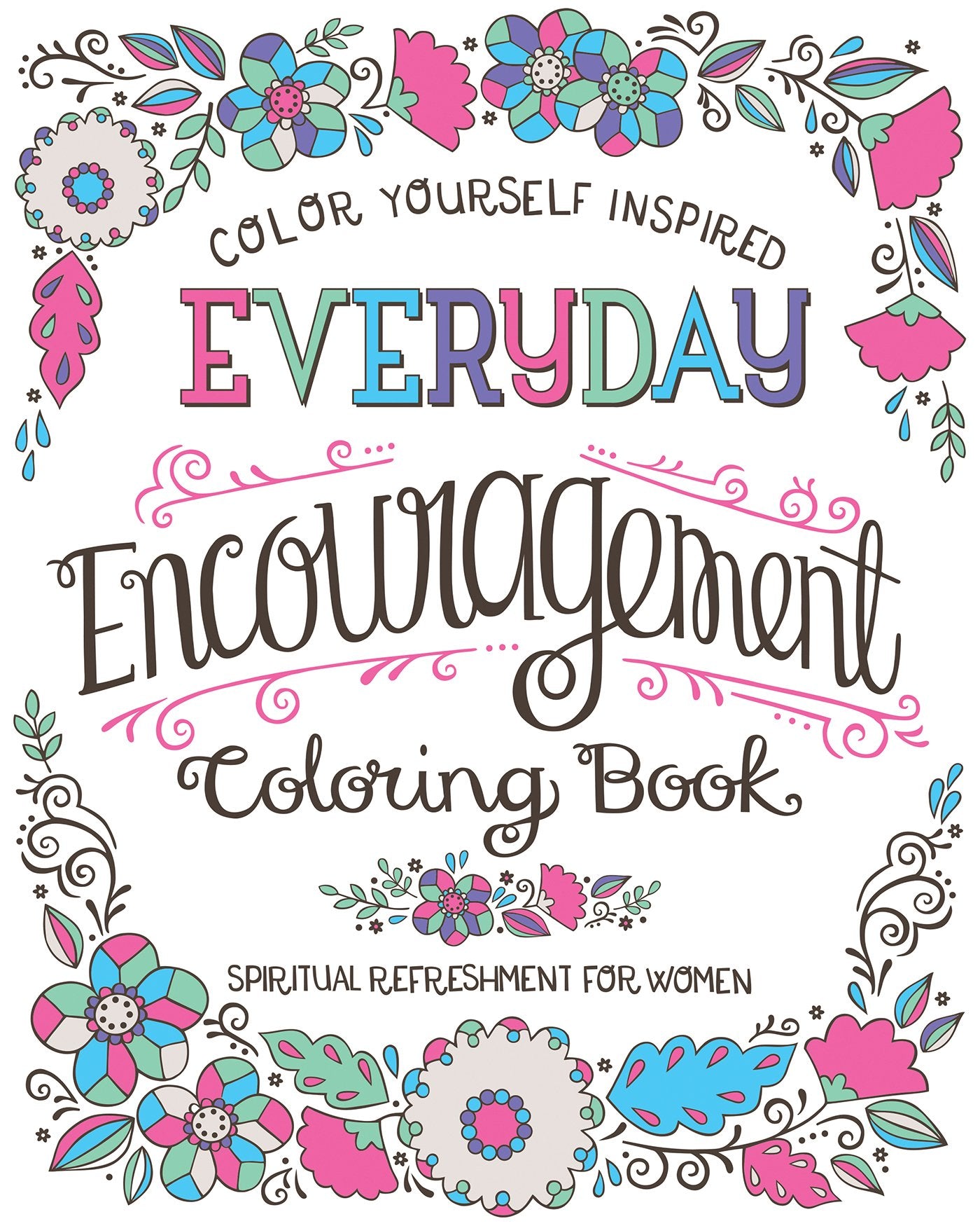 Spiritual Refreshment for Women: Everyday Encouragement Coloring Book (Color Yourself Inspired),Used