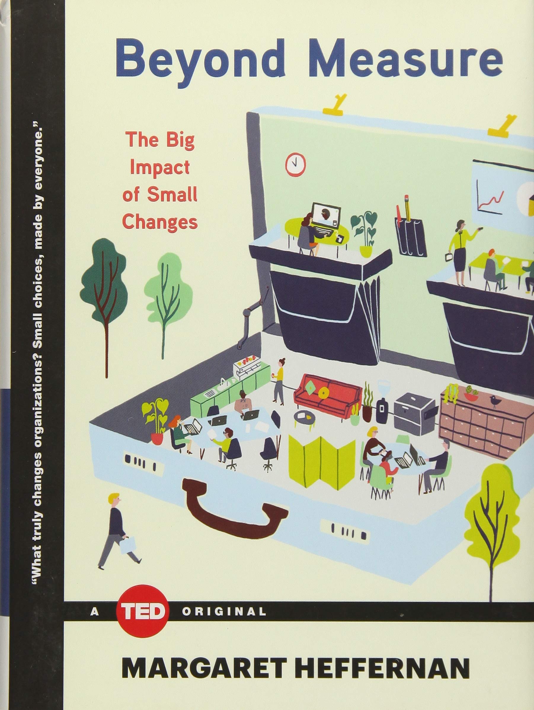 Beyond Measure: The Big Impact Of Small Changes (Ted Books)