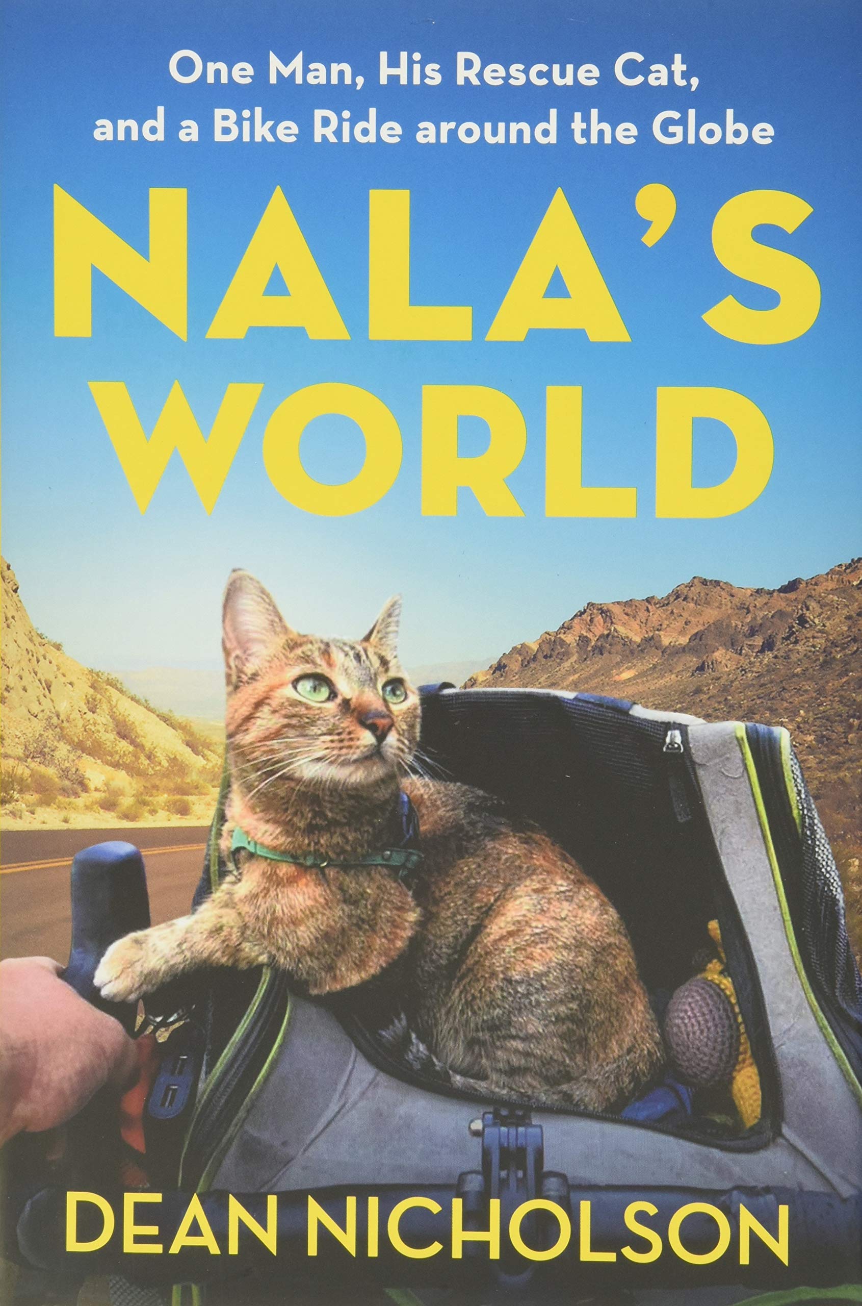 Nala'S World: One Man, His Rescue Cat, And A Bike Ride Around The Globe