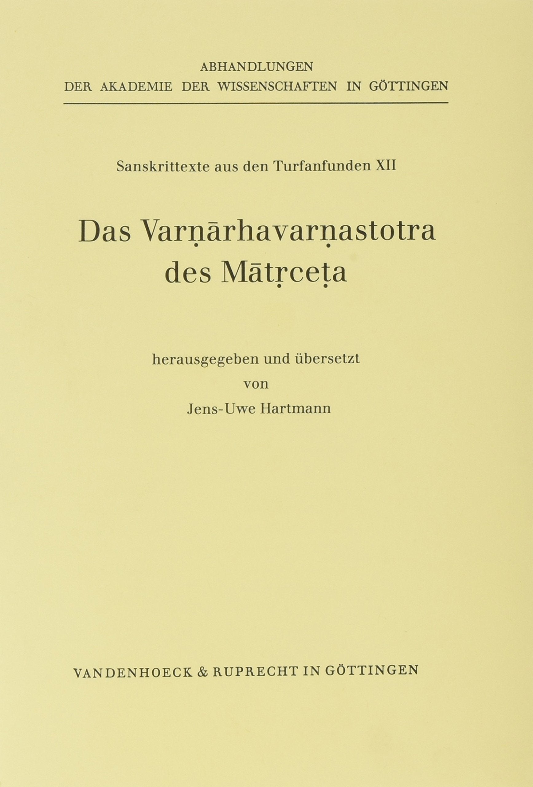 Das Varnarhavarnastotra des Matrceta (ABHANDL.D.AKAD.DER WISSENSCH. PHIL.HIST.KLASSE 3.FOLGE) (Schriftenreihe Der Historischen ,Used
