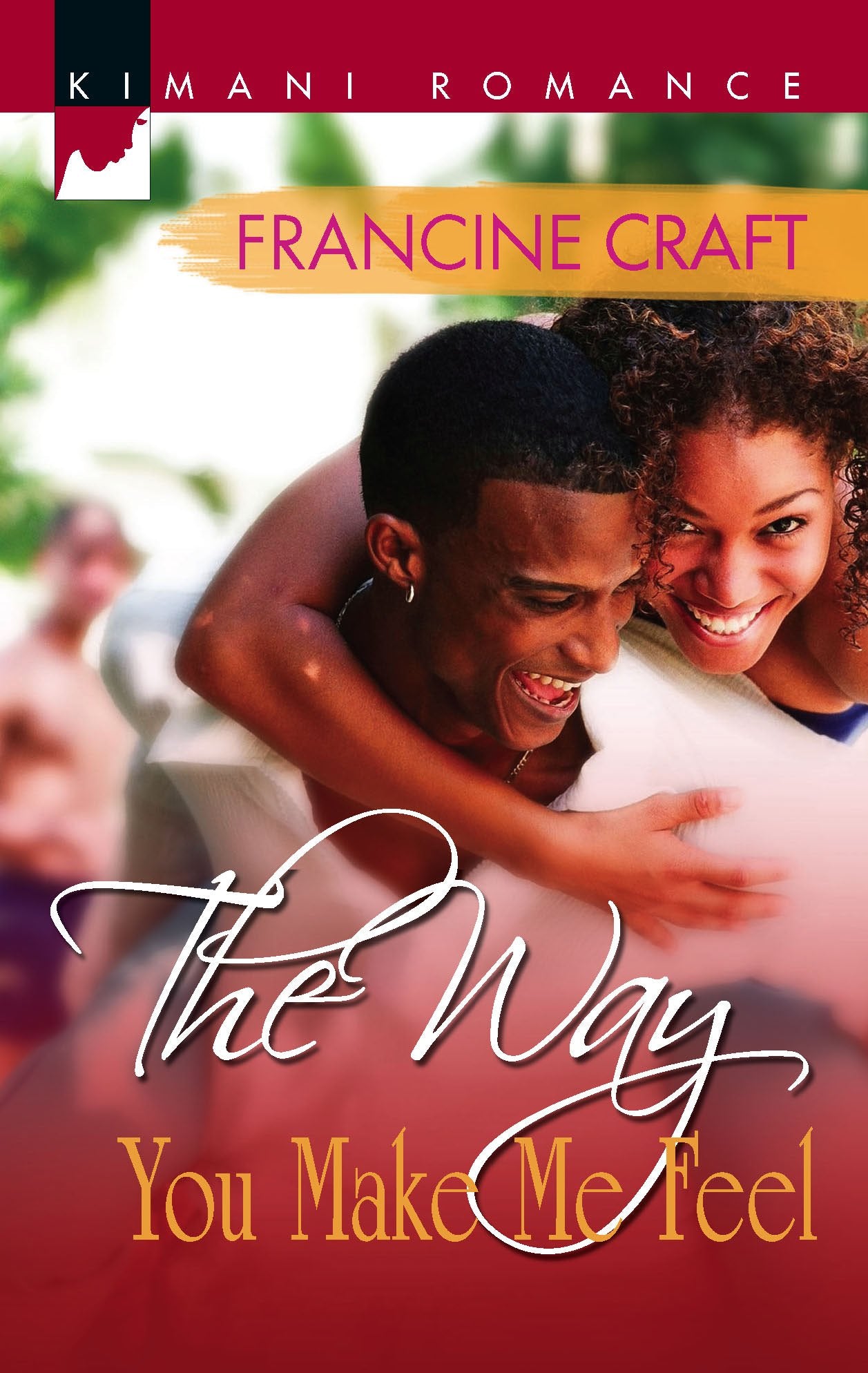 The Way You Make Me Feel (Kimani Romance),Used